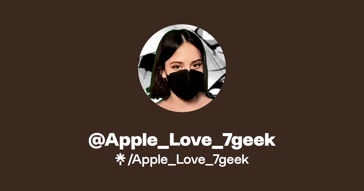 Apple_Love_7geek - Find @Apple_Love_7geek Onlyfans - Linktree