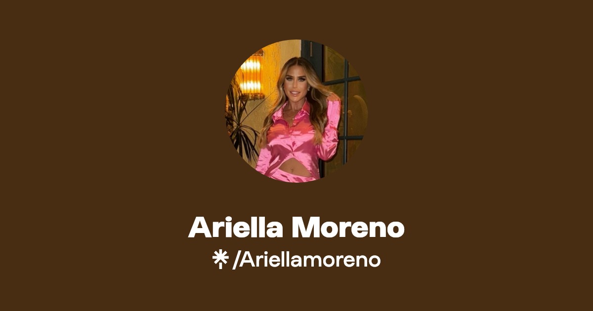 Ariella Moreno - Find Ariella Moreno Onlyfans - Linktree
