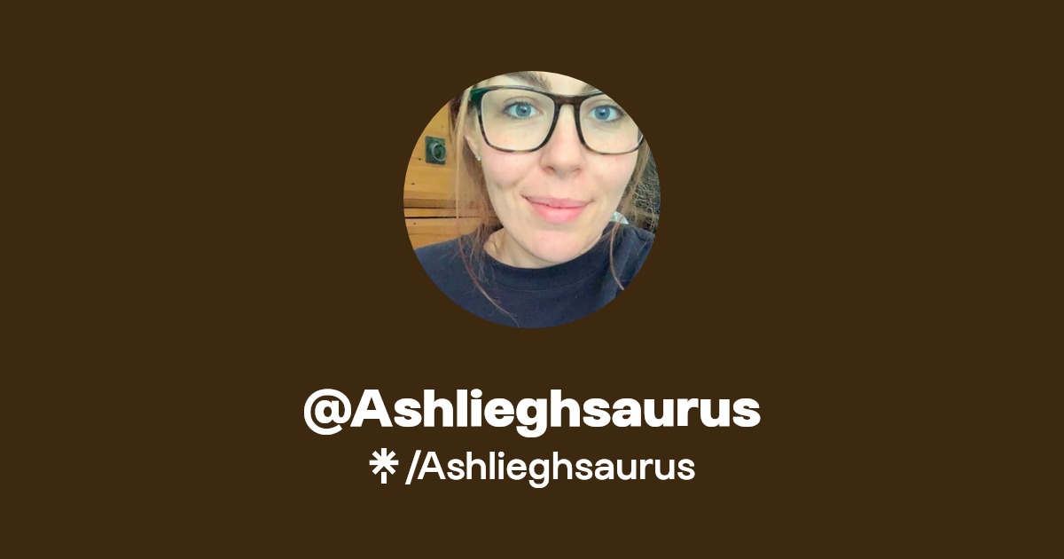 Ashlieghsaurus | Twitter | Linktree