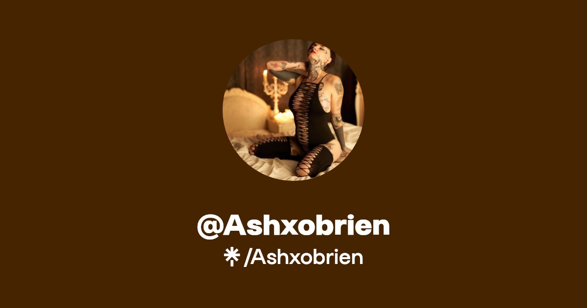 Ashxobrien | Instagram, TikTok | Linktree