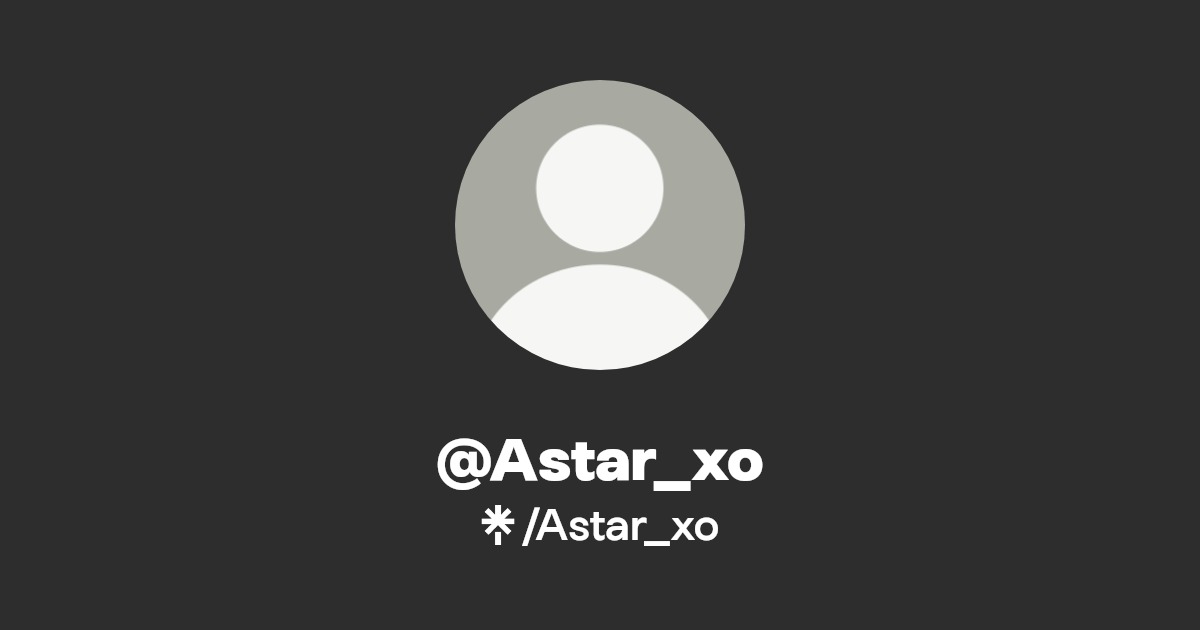 Astar_xo - Find @Astar_xo Onlyfans - Linktree