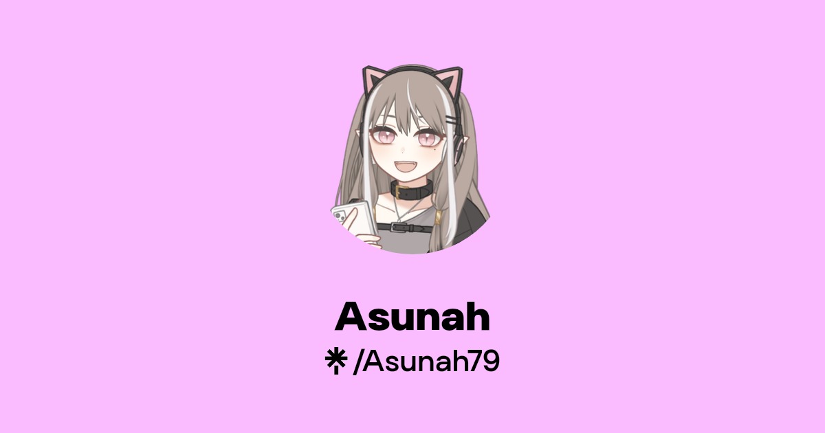Asunah | Instagram | Linktree