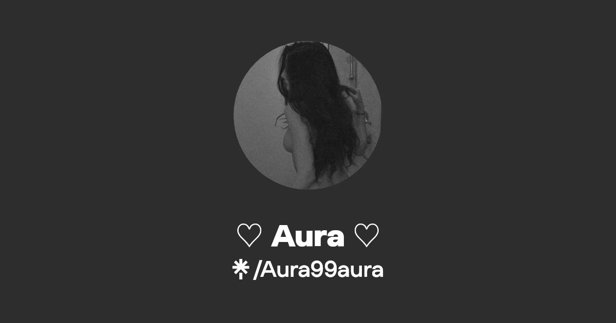 Aura ♡ - Find ♡ Aura ♡ Onlyfans - Linktree