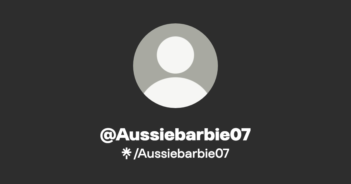 Aussiebarbie07 - Find @Aussiebarbie07 Onlyfans - Linktree