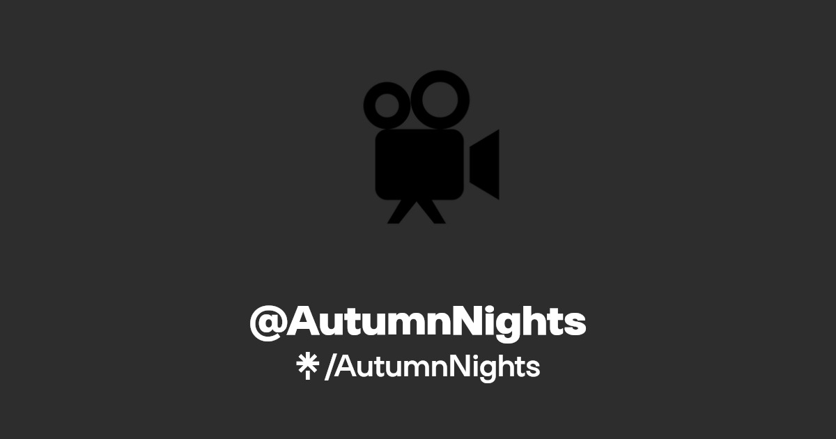 AutumnNights | Instagram, TikTok | Linktree
