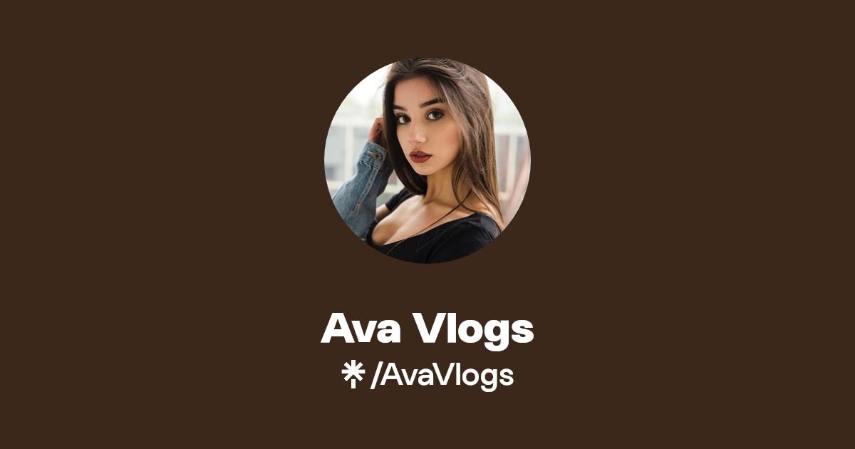 Ava Vlogs | Twitter, Instagram, TikTok | Linktree