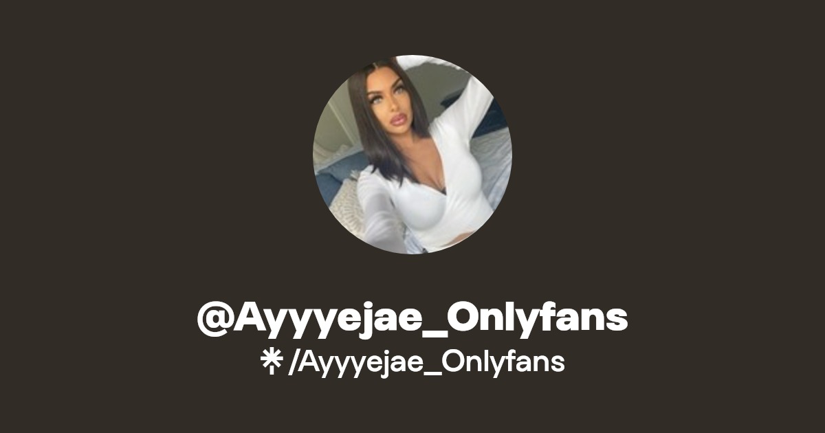 @Ayyyejae_Onlyfans | Linktree