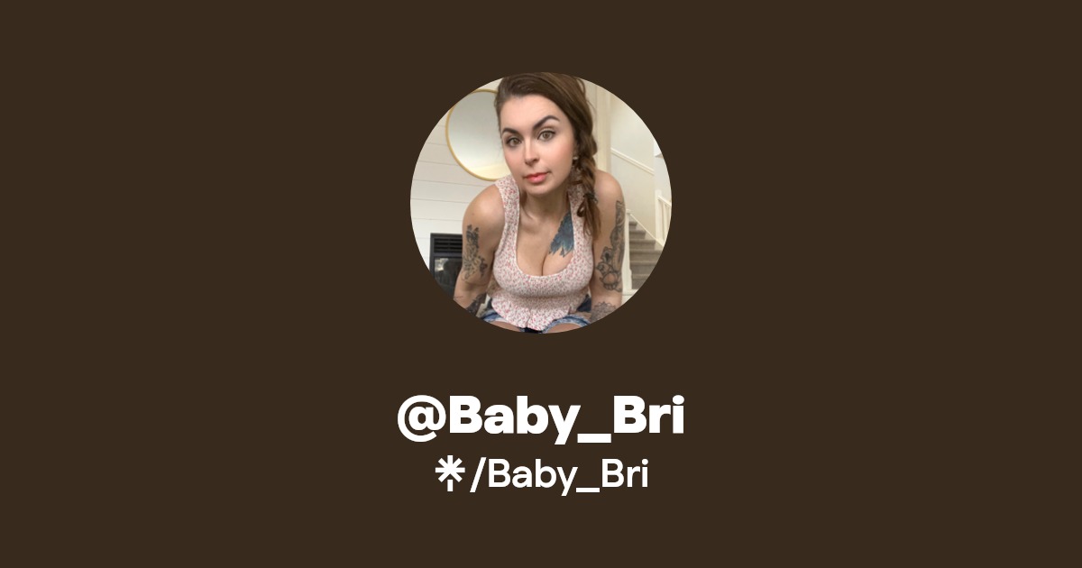 Baby_Bri - Find @Baby_Bri Onlyfans - Linktree