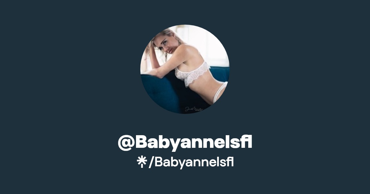 Babyannelsfl - Find @Babyannelsfl Onlyfans - Linktree