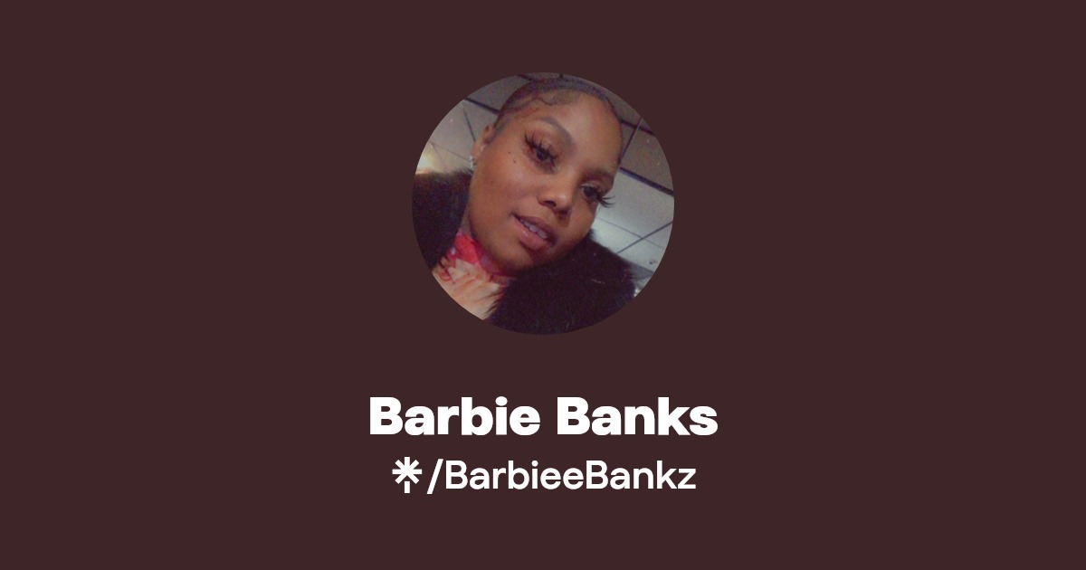 Barbie Banks | Facebook | Linktree