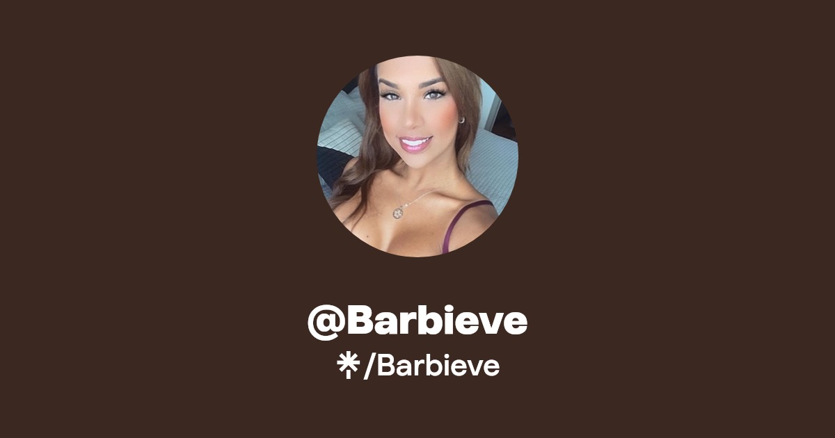 Barbieve - Find @Barbieve Onlyfans - Linktree