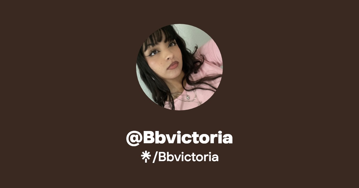 Bbvictoria - Find @Bbvictoria Onlyfans - Linktree