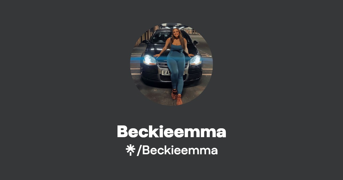 Beckieemma - Find Beckieemma Onlyfans - Linktree