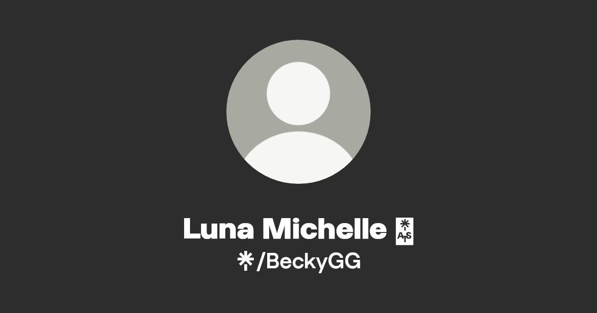 Luna Michelle 💕 - Find Luna Michelle 💕 Onlyfans - Linktree