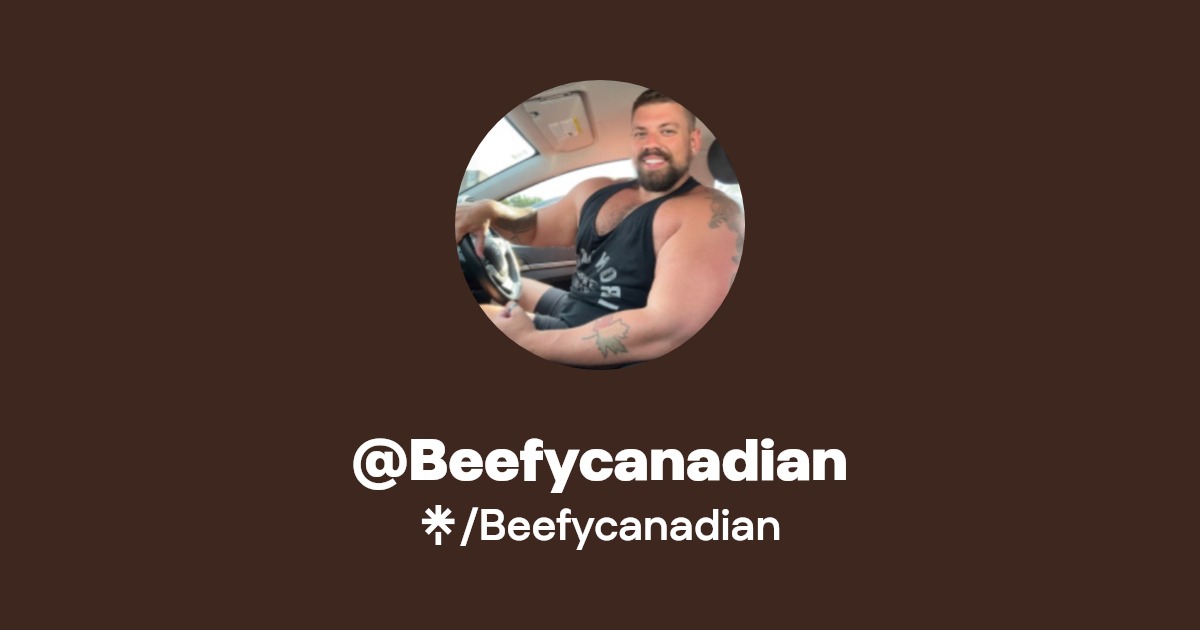 Beefycanadian - Find @Beefycanadian Onlyfans - Linktree