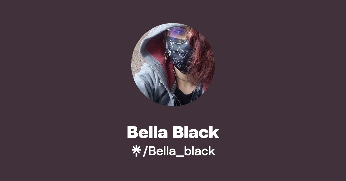 Bella Black | Instagram, TikTok | Linktree
