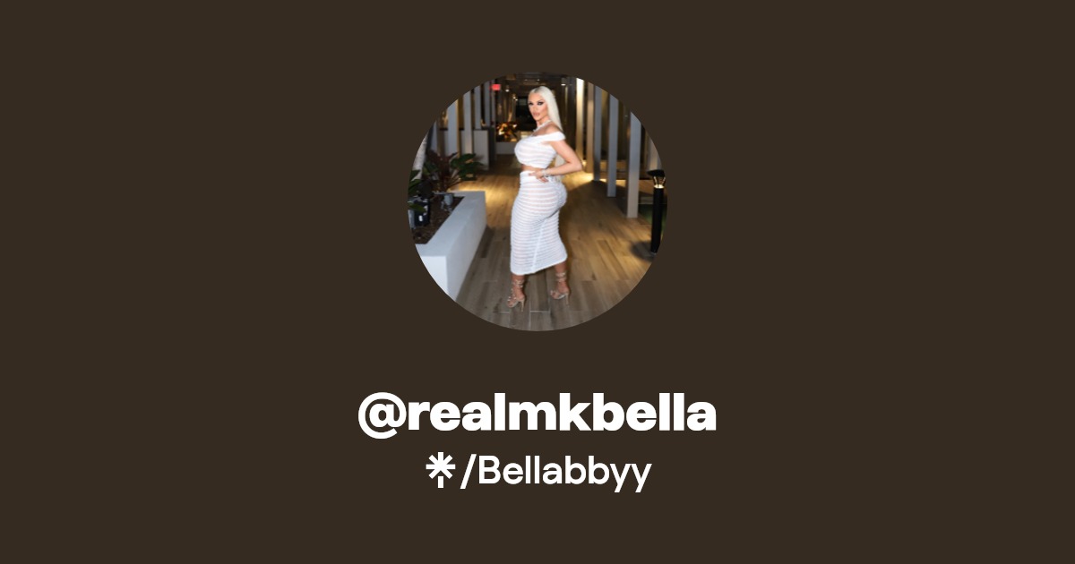 @realmkbella | Linktree