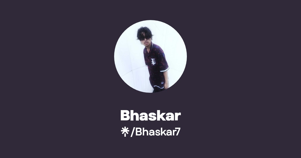 Bhaskar Listen on YouTube, Spotify Linktree