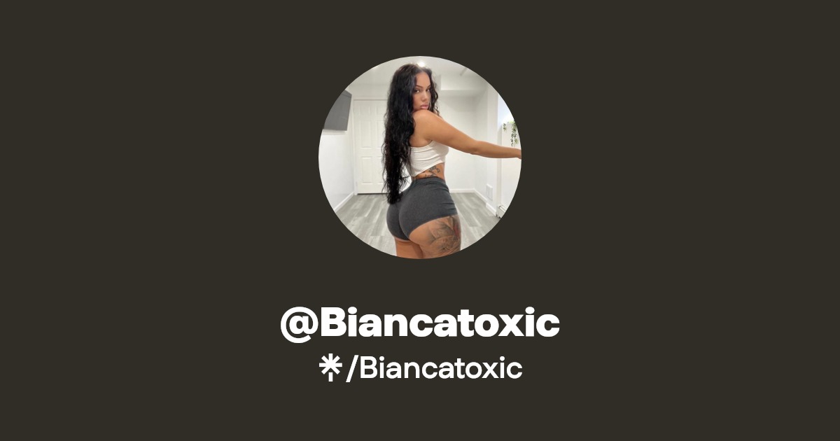 Biancatoxic - Find @Biancatoxic Onlyfans - Linktree