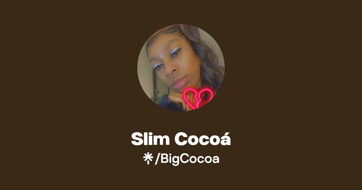 Slim Cocoá - Find Slim Cocoá Onlyfans - Linktree