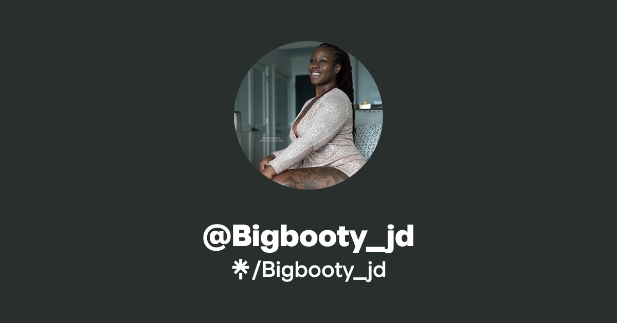 Bigbooty_jd - Find @Bigbooty_jd Onlyfans - Linktree