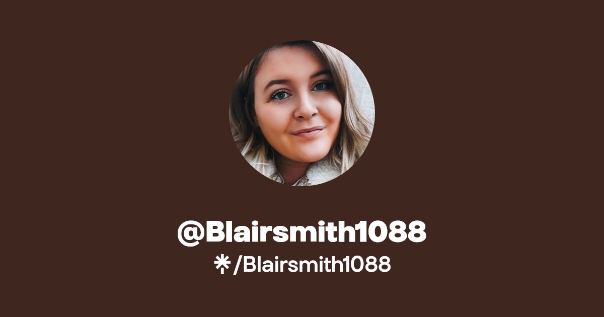 Blairsmith1088 - Find @Blairsmith1088 Onlyfans - Linktree