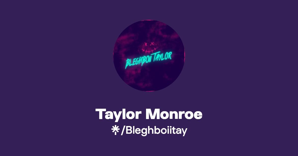 Taylor Monroe | Instagram, TikTok, Twitch | Linktree