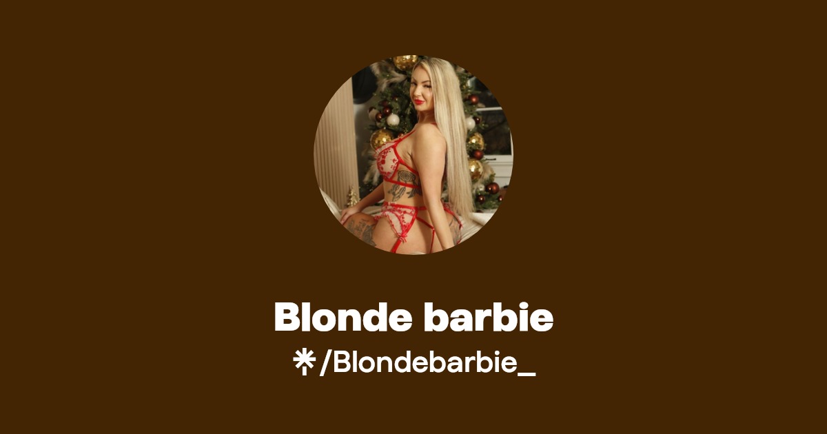 Blonde barbie - Find Blonde barbie Onlyfans - Linktree
