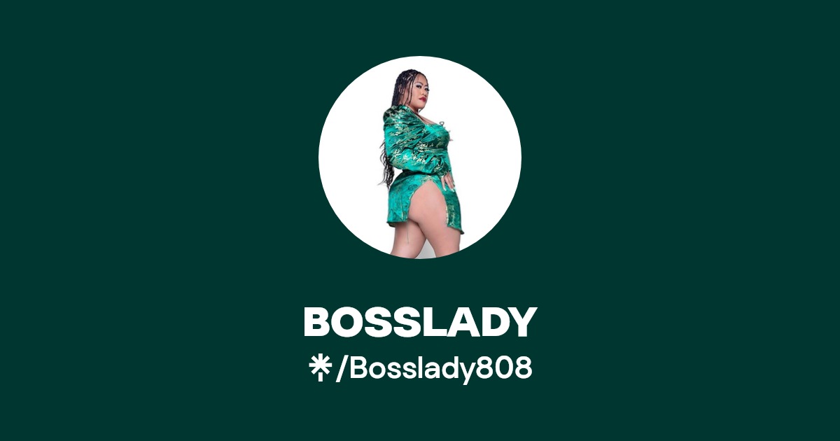 Bosslady - Find Bosslady Onlyfans - Linktree