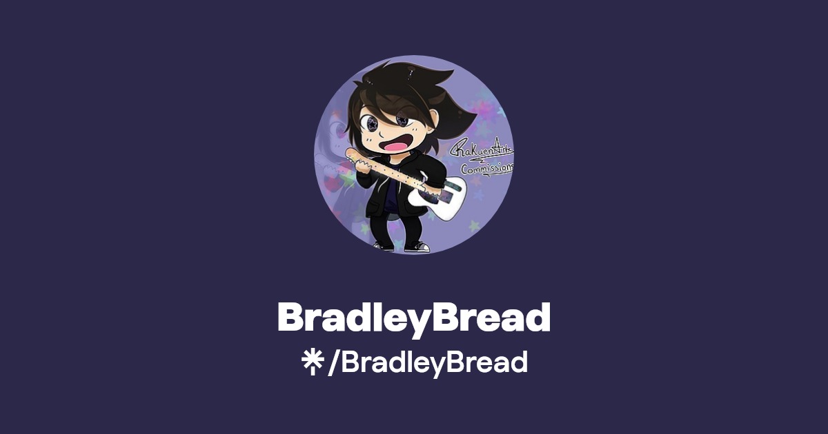 BradleyBread Twitter, Instagram Linktree