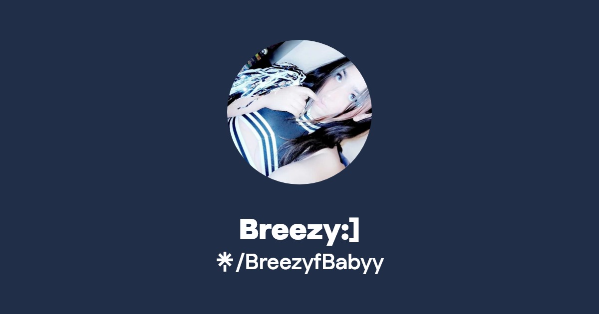Breezy:] - Find Breezy:] Onlyfans - Linktree