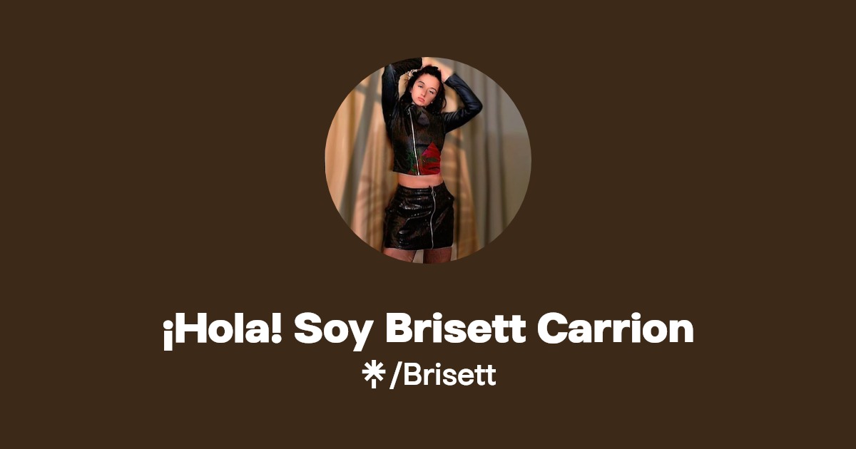 ¡Hola! Soy Brisett Carrion | Linktree
