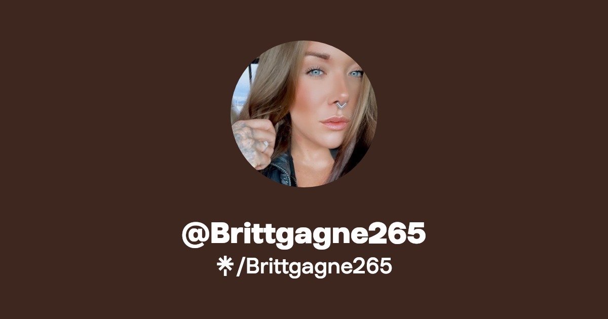 Brittgagne265 - Find @Brittgagne265 Onlyfans - Linktree
