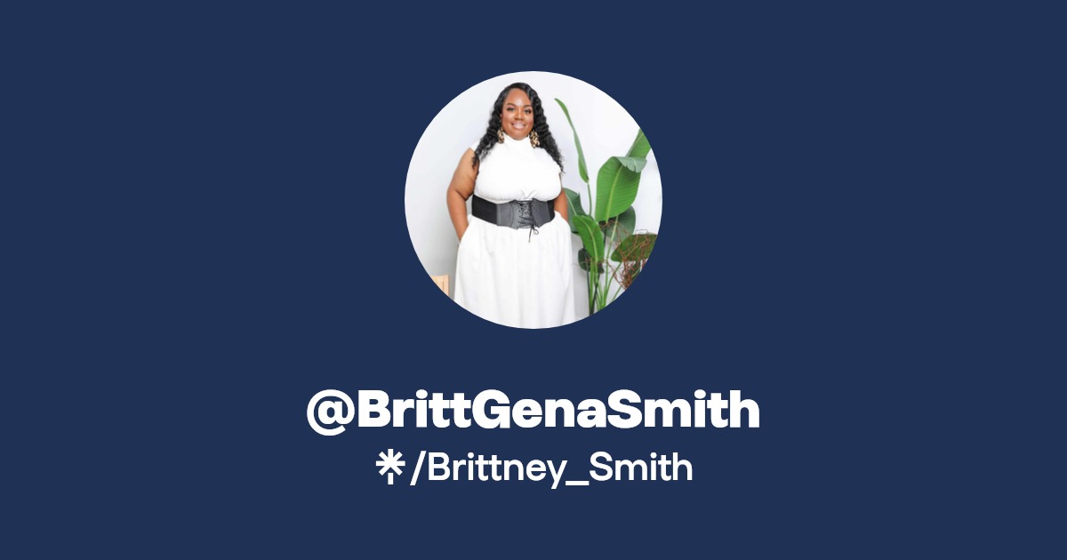 BrittGenaSmith Instagram, Facebook, TikTok Linktree