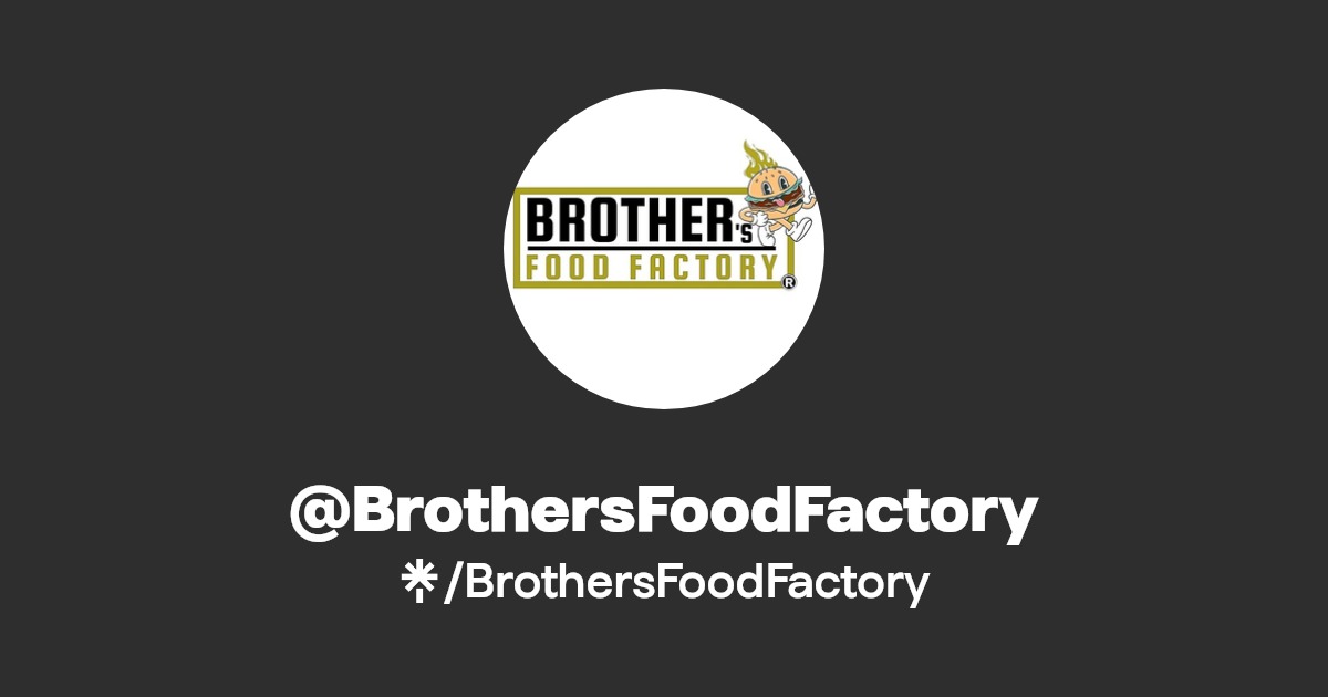 BrothersFoodFactory Linktree