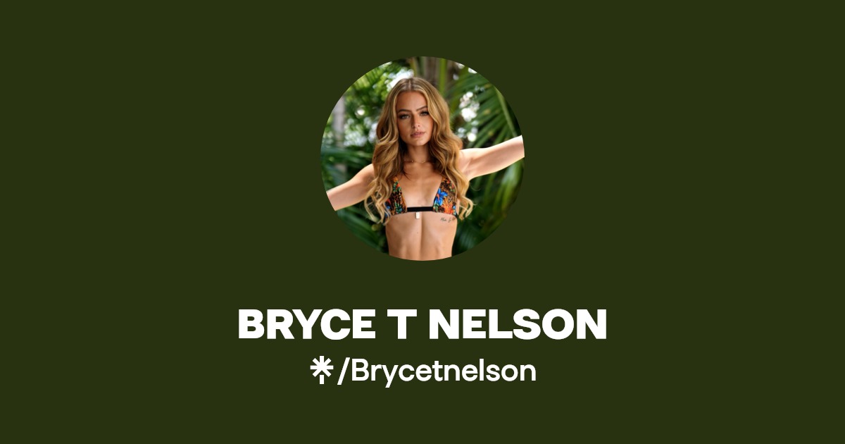 BRYCE T NELSON - Find BRYCE T NELSON Onlyfans - Linktree