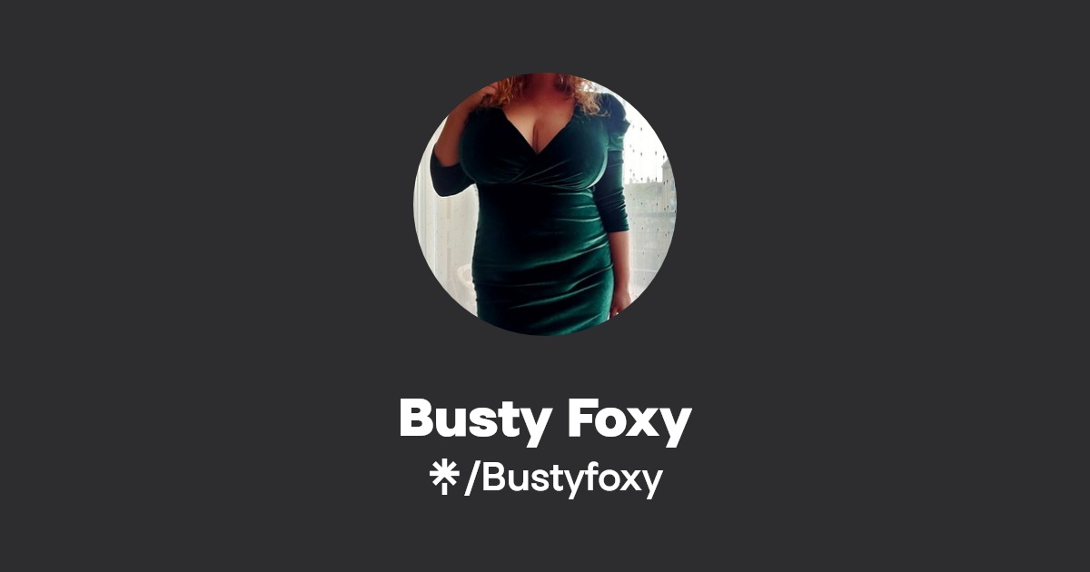 Busty Foxy - Find Busty Foxy Onlyfans - Linktree