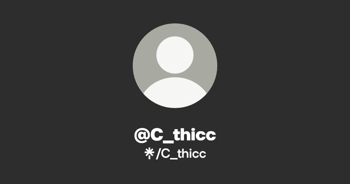 C_thicc - Find @C_thicc Onlyfans - Linktree