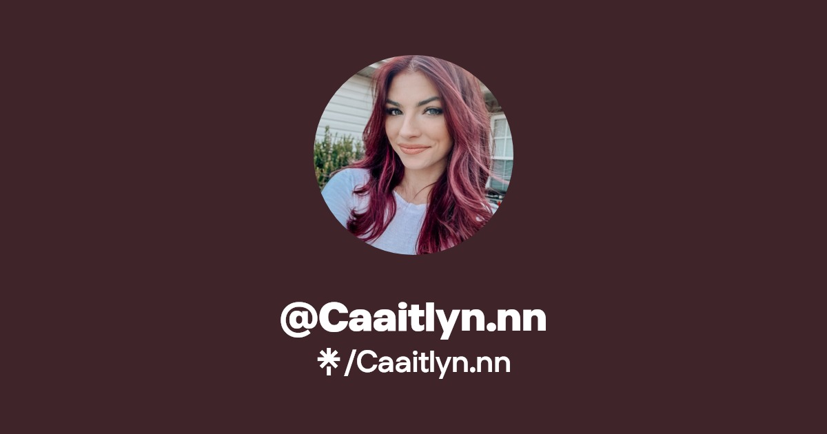 Caaitlyn.nn - Find @Caaitlyn.nn Onlyfans - Linktree