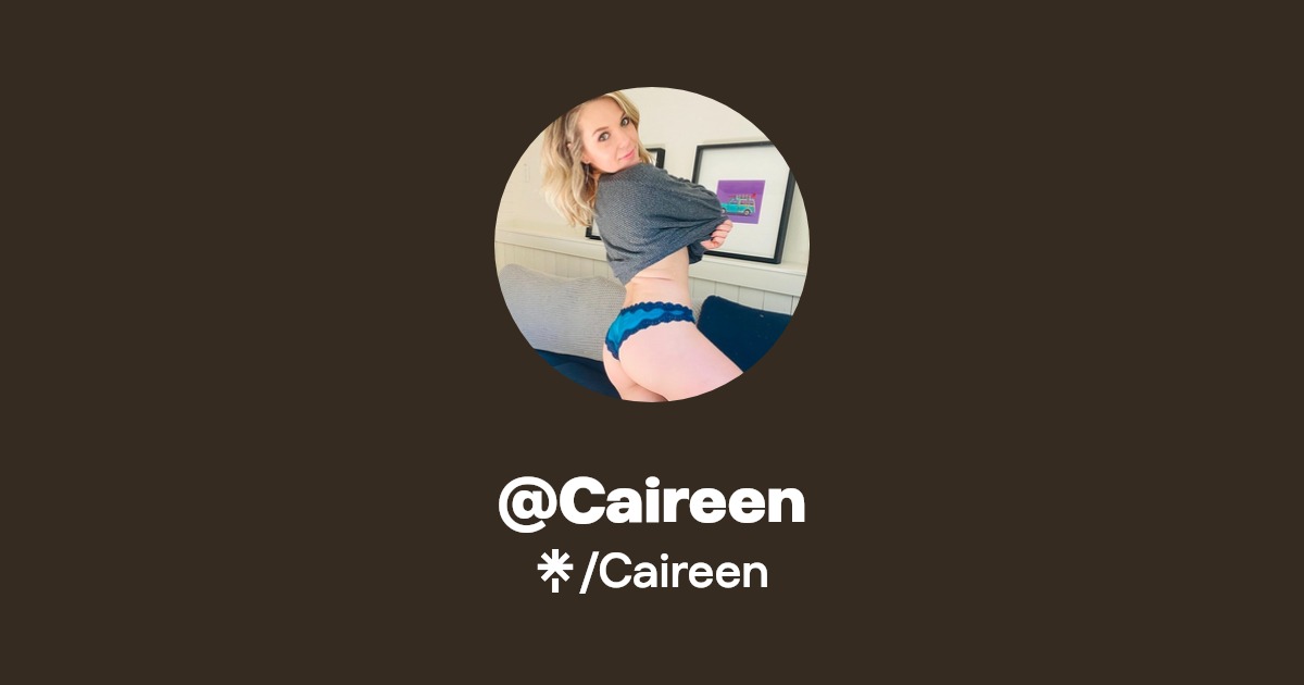 Caireen - Find @Caireen Onlyfans - Linktree