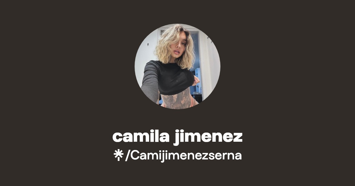 camila jimenez - Find camila jimenez Onlyfans - Linktree
