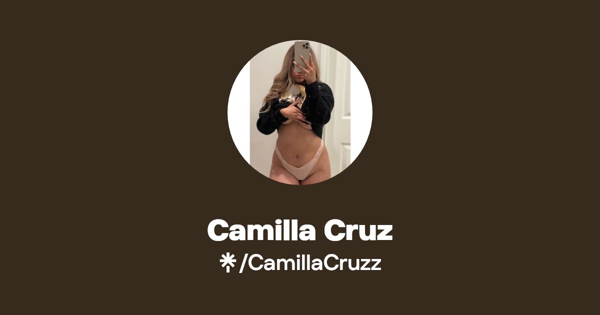 Camilla Cruz - Find Camilla Cruz Onlyfans - Linktree