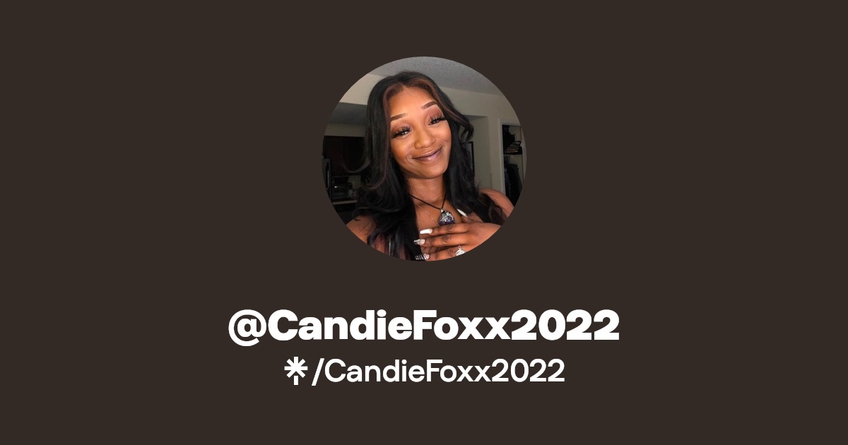 CandieFoxx2022 - Find @CandieFoxx2022 Onlyfans - Linktree