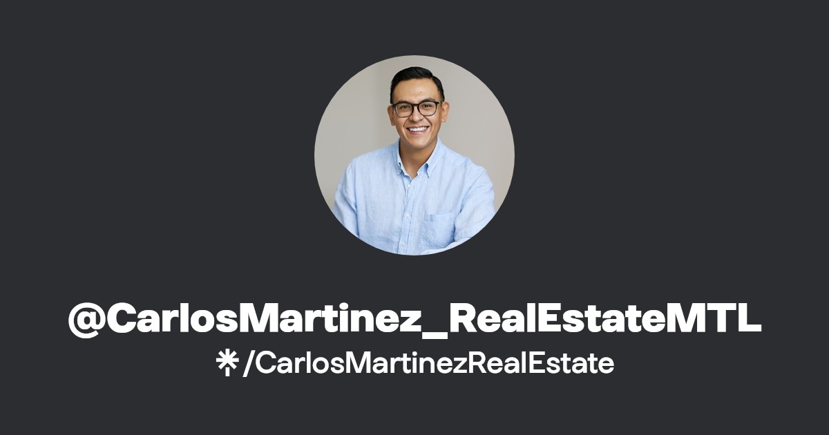 CarlosMartinez_RealEstateMTL Instagram, Facebook Linktree