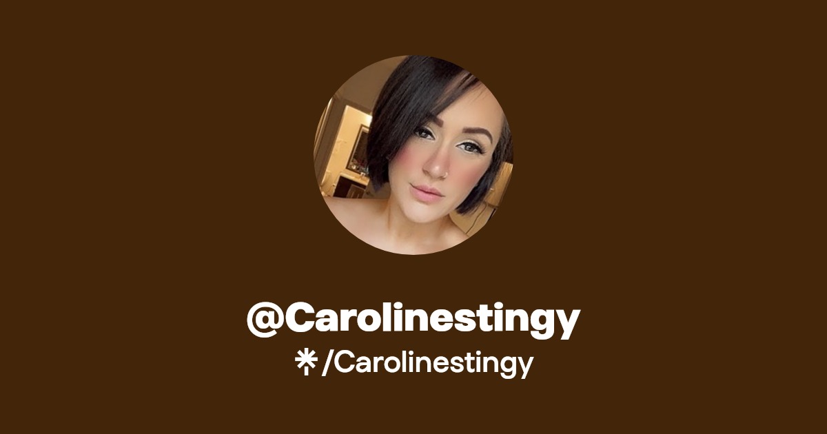 Carolinestingy - Find @Carolinestingy Onlyfans - Linktree
