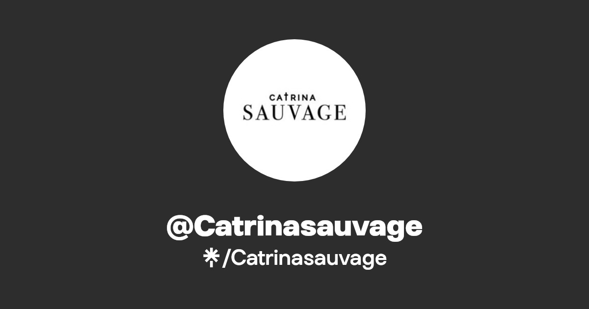 Catrinasauvage - Find @Catrinasauvage Onlyfans - Linktree