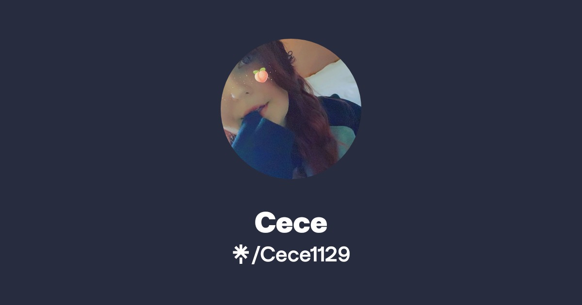 Cece - Find Cece Onlyfans - Linktree