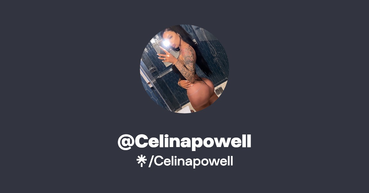 Celinapowell - Find @Celinapowell Onlyfans - Linktree