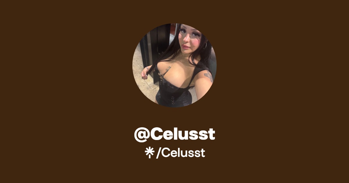 Celusst | Instagram | Linktree