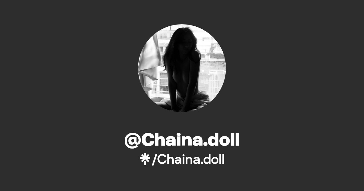 Chaina.doll - Find @Chaina.doll Onlyfans - Linktree